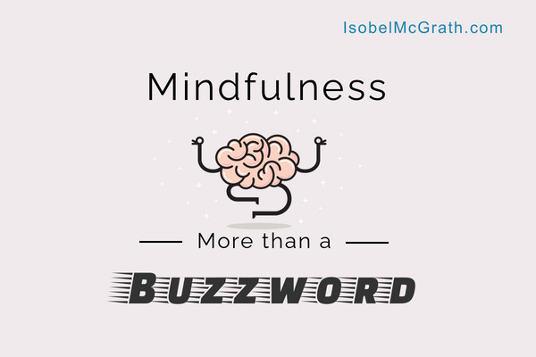Mindfulness: More than a Buzzword