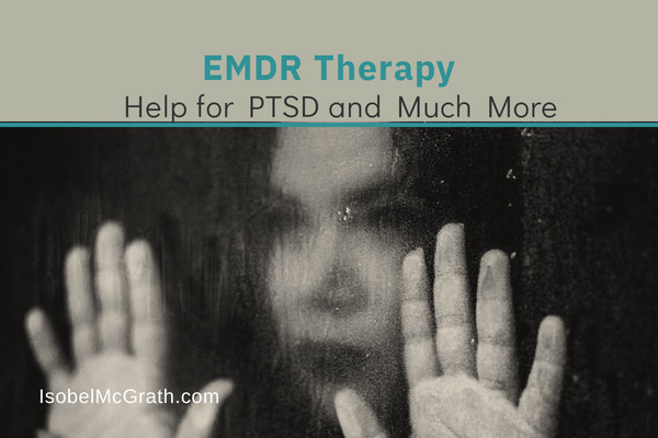 EMDR Therapy: Help for PTSD and Much More